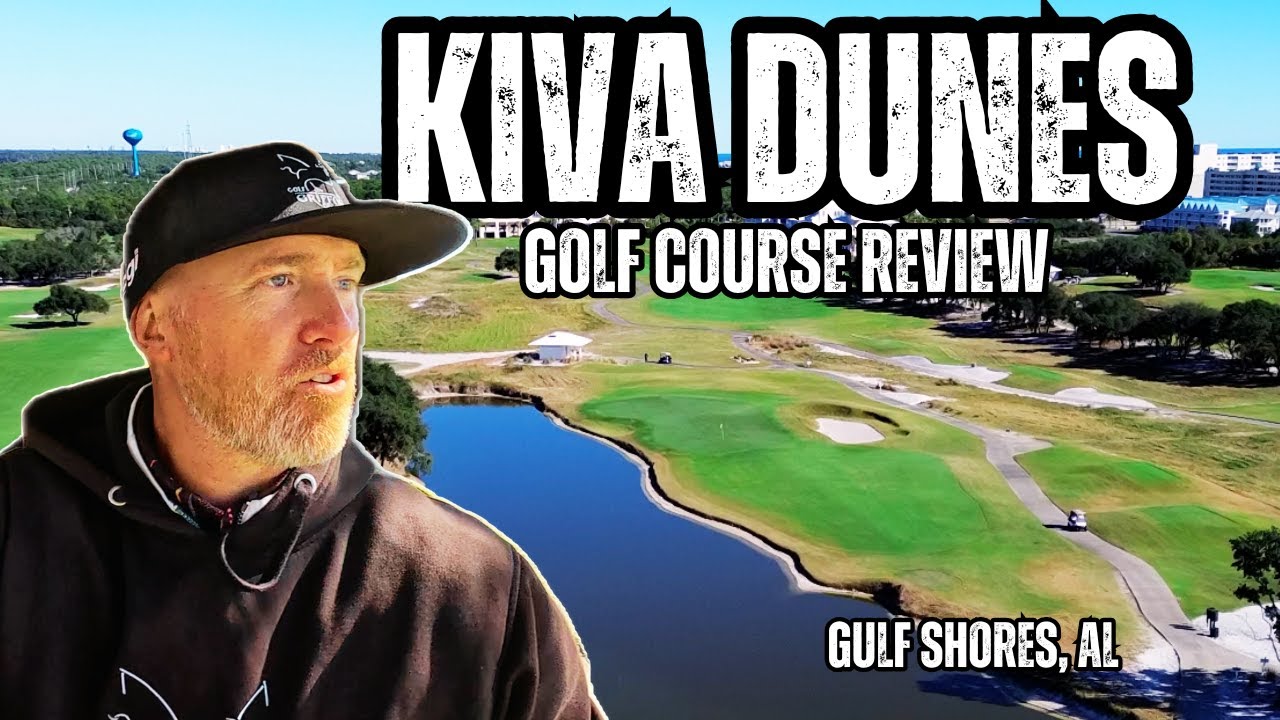 Обзор поля для гольфа Kiva Dunes | Лучшее общедоступное поле для гольфа в Алабаме