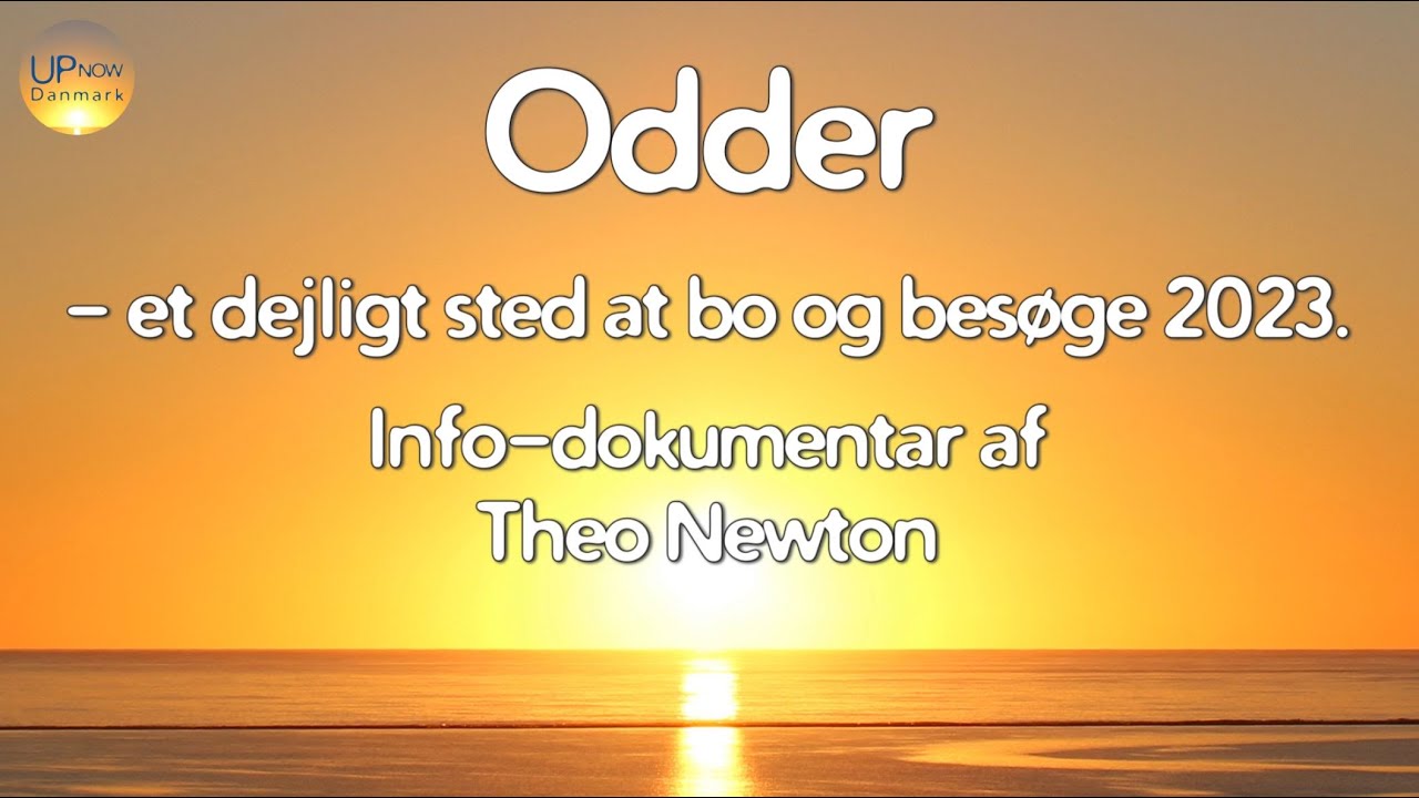 Odder - et dejligt sted at bo og besøge 2023-24. Info-dokumentar af Theo Newton, 50 min