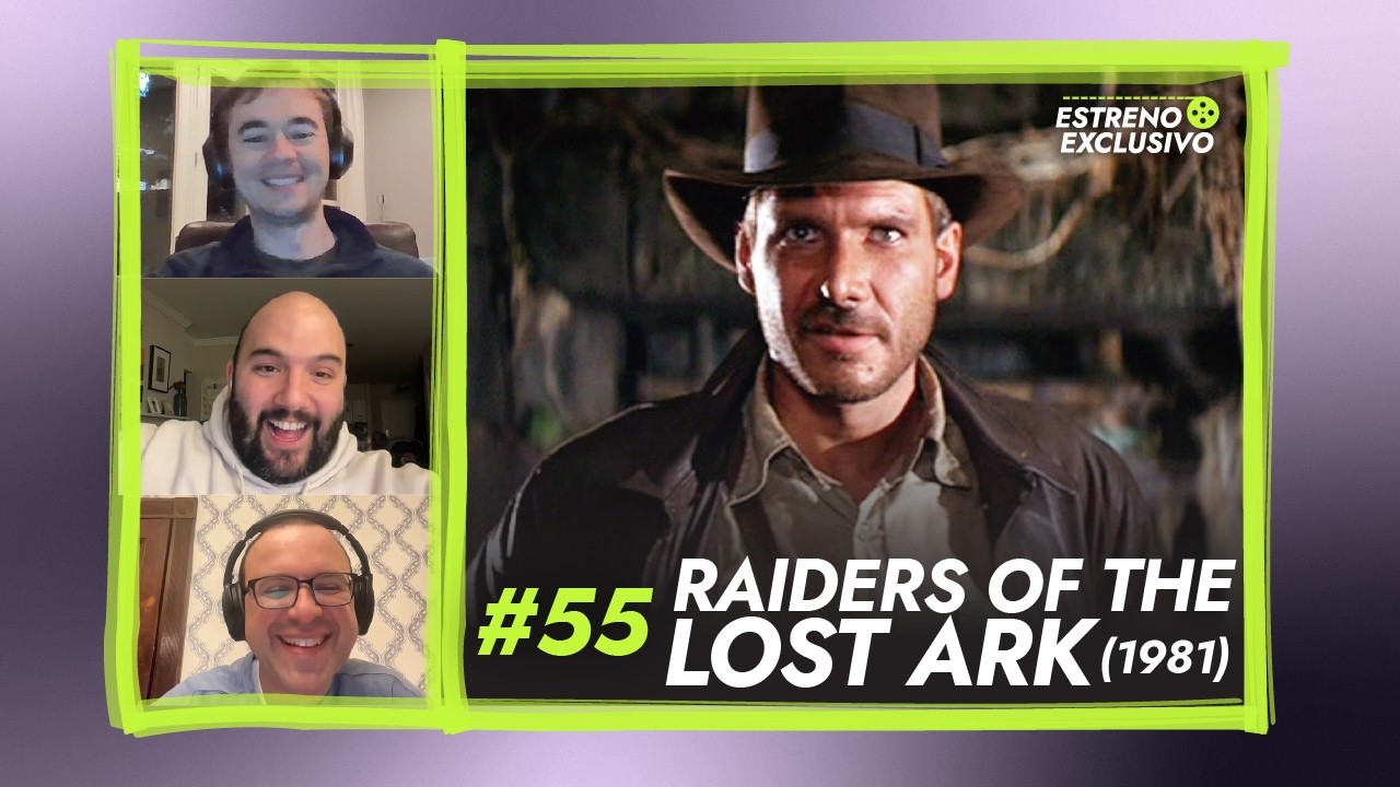#55 Raiders of the Lost Ark (1981) - Estreno Exclusivo