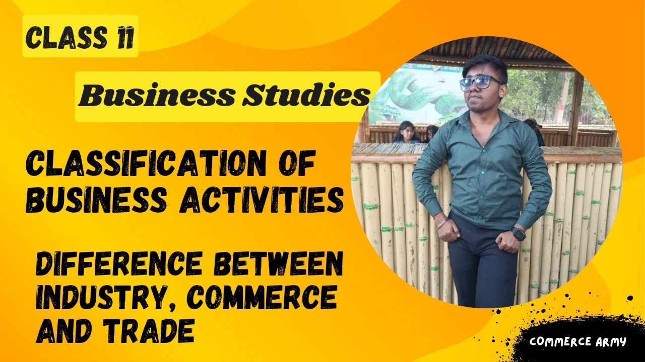 Difference Between Industry Commerce and Trade | Classification of Business Activities | Class 11 