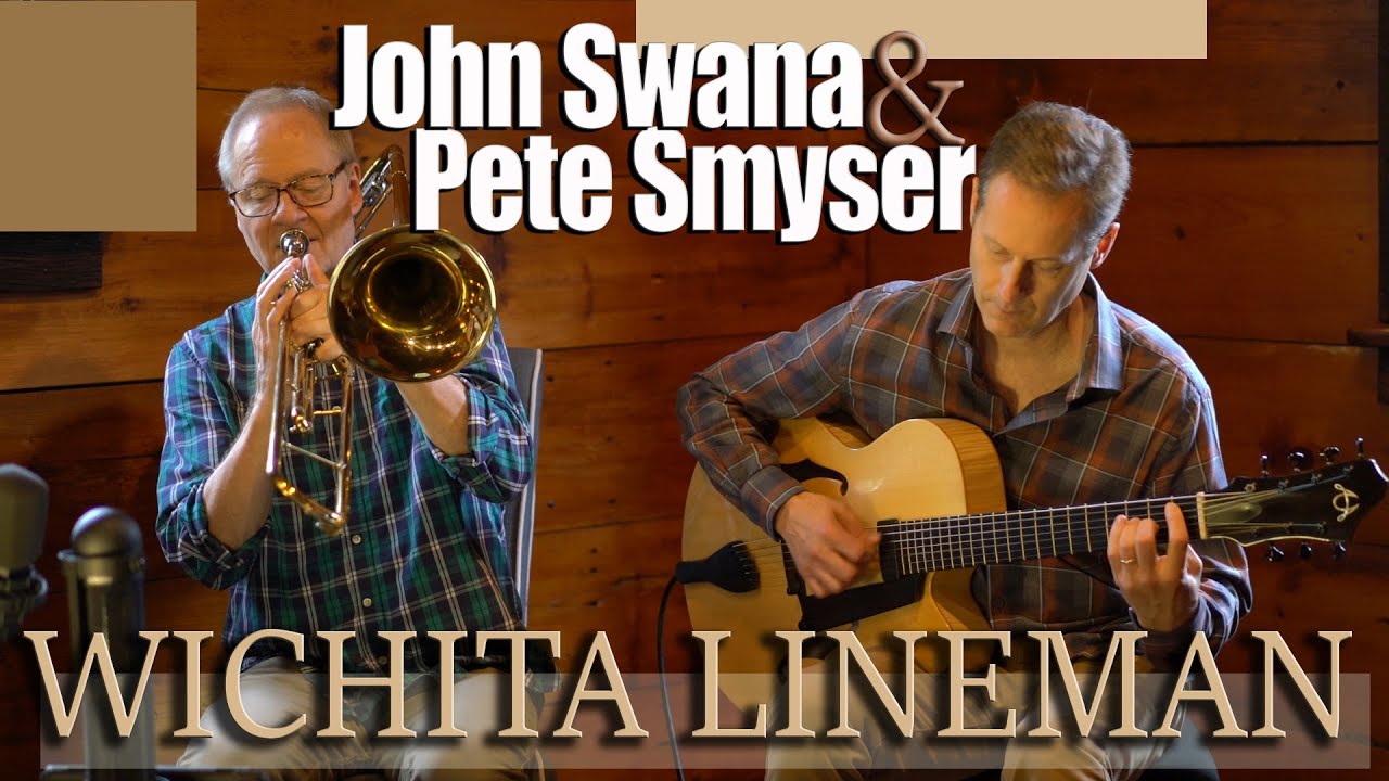 Wichita Lineman | John Swana (valve trombone) & (guitar) Pete Smyser
