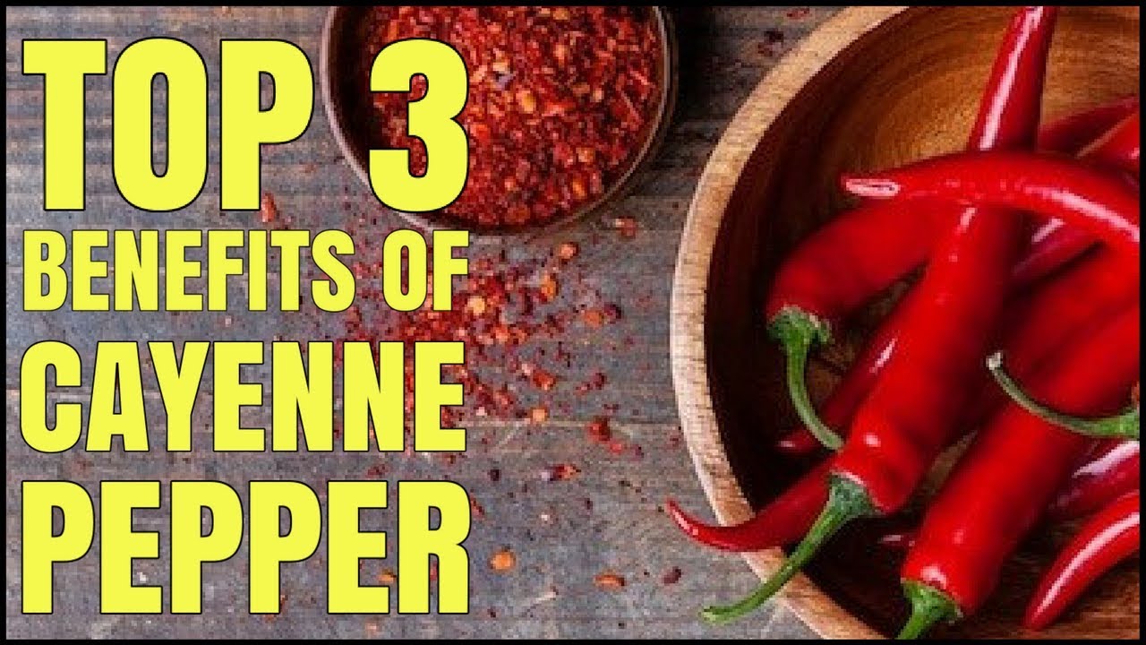 Top 3 Health Benefits of Cayenne Pepper / Healthy Hacks