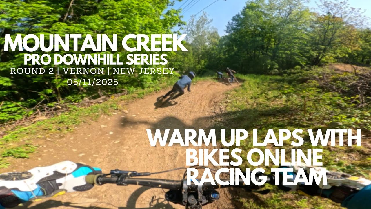 WARM UP LAPS BEFORE THE RACE | PRO DOWNHILL SERIES | ROUND 2 | MOUNTAIN CREEK | 05/11/25