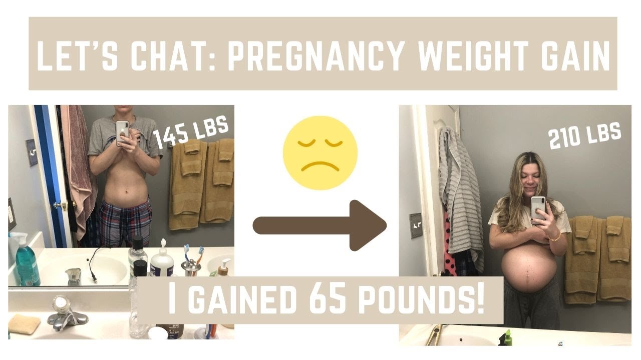 PREGNANCY WEIGHT GAIN! I GAINED 65 POUNDS!