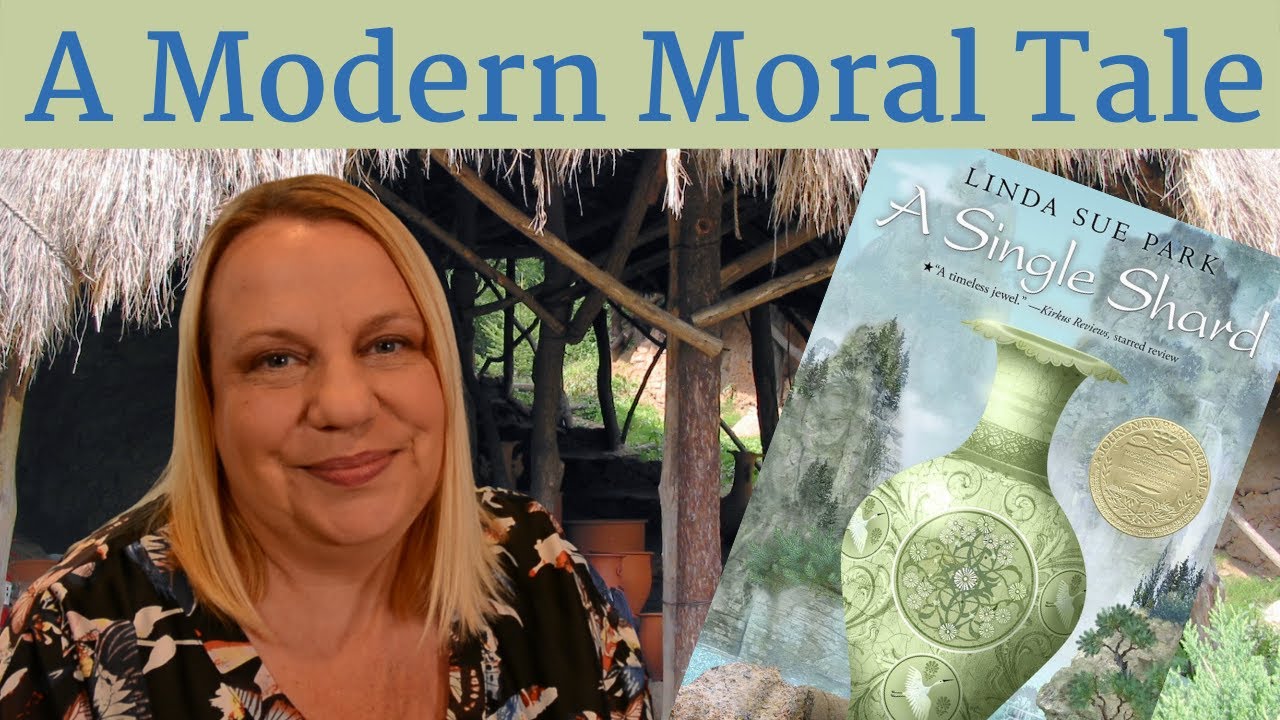 A Modern Moral Tale: A Single Shard by Linda Sue Park