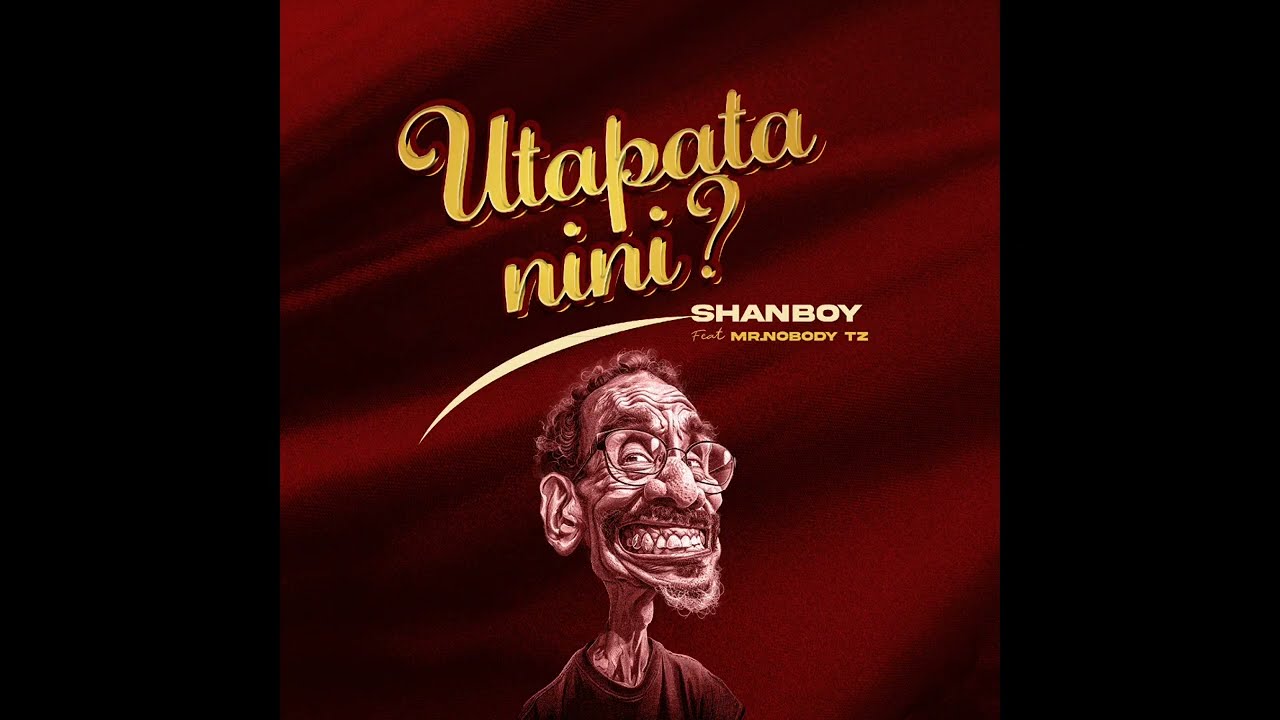 Shanboy X Mr. Nobody Tz - Utapata Nini? ( Official Music Audio)