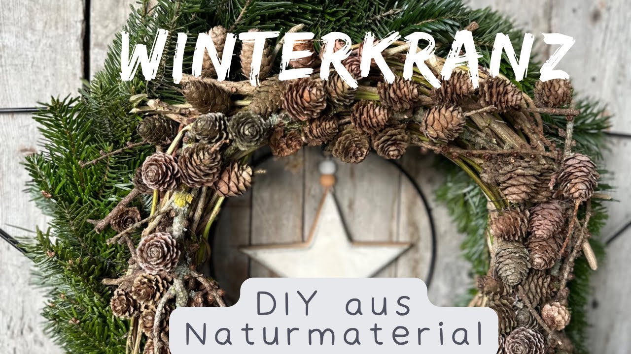 Winterkranz aus Naturmaterial * DIY * Kranz binden * Deko aus der Natur *
