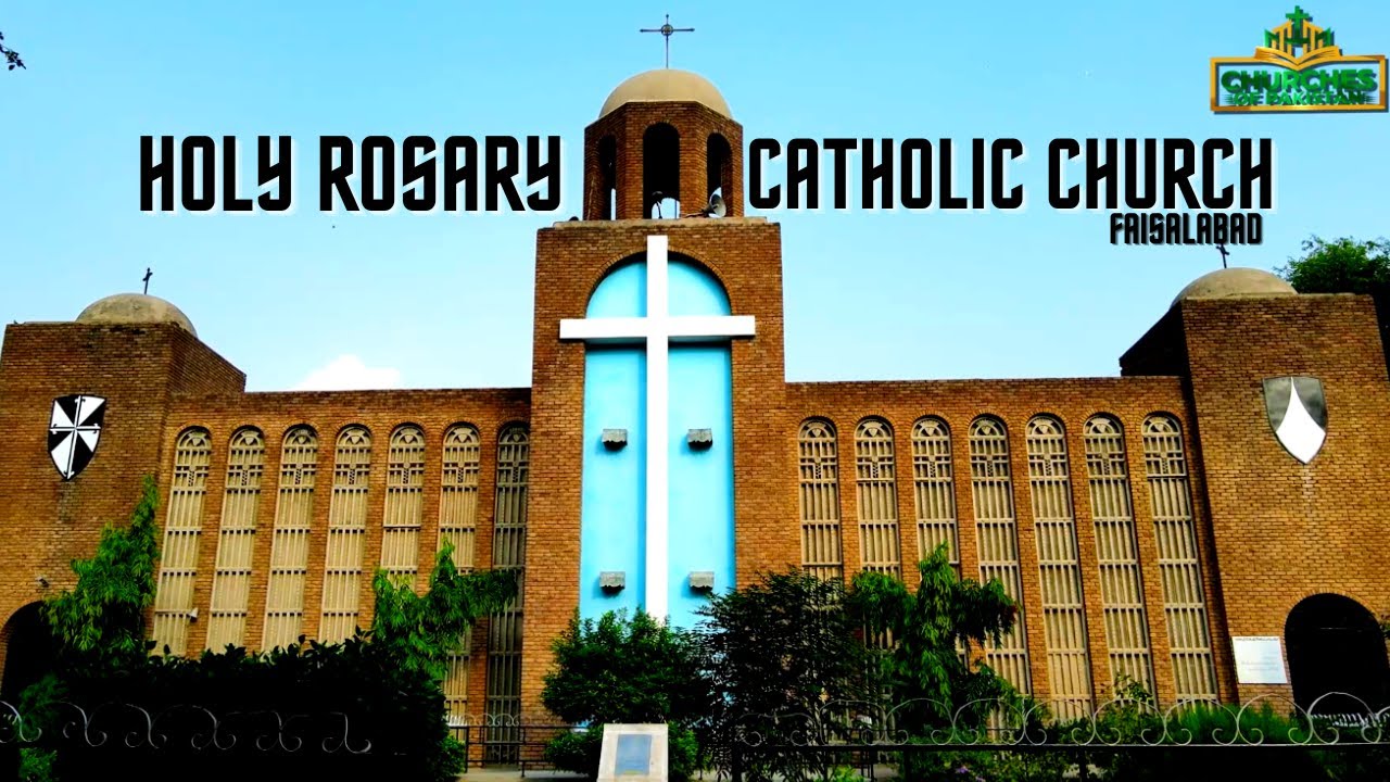 Holy Rosary Catholic Church Faisalabad | Churches of Pakistan