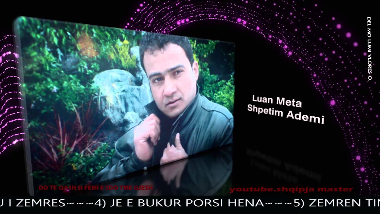 Luan meta & Shpetim Ademi DO TE QASH SI FEMI E SDO TME GJESH