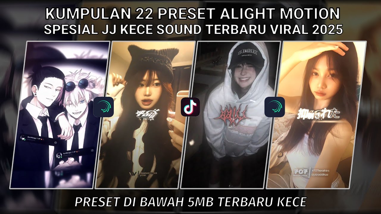 KUMPULAN 22 PRESET JJ ALIGHT MOTION SPESIAL JJ KECE SOUND TERBARU VIRAL 2025 | PRESET DI BAWAH 5 MB