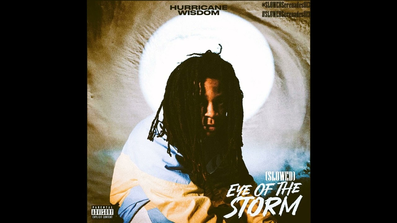 Hurricane Wisdom - Who I Am (SLOWED) #SLOWED #EyeoftheStorm #HurricaneWisdom