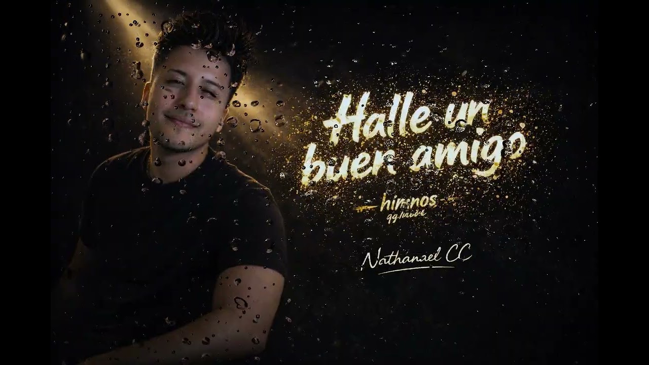 Hallé un Buen Amigo | Himno Cristiano Tradicional | Nathanael CC