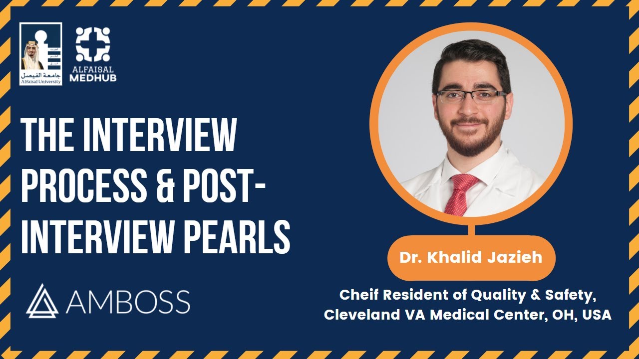 The Interview Process and Post Interview Pearls | Talk by  Dr. Khalid Jazieh