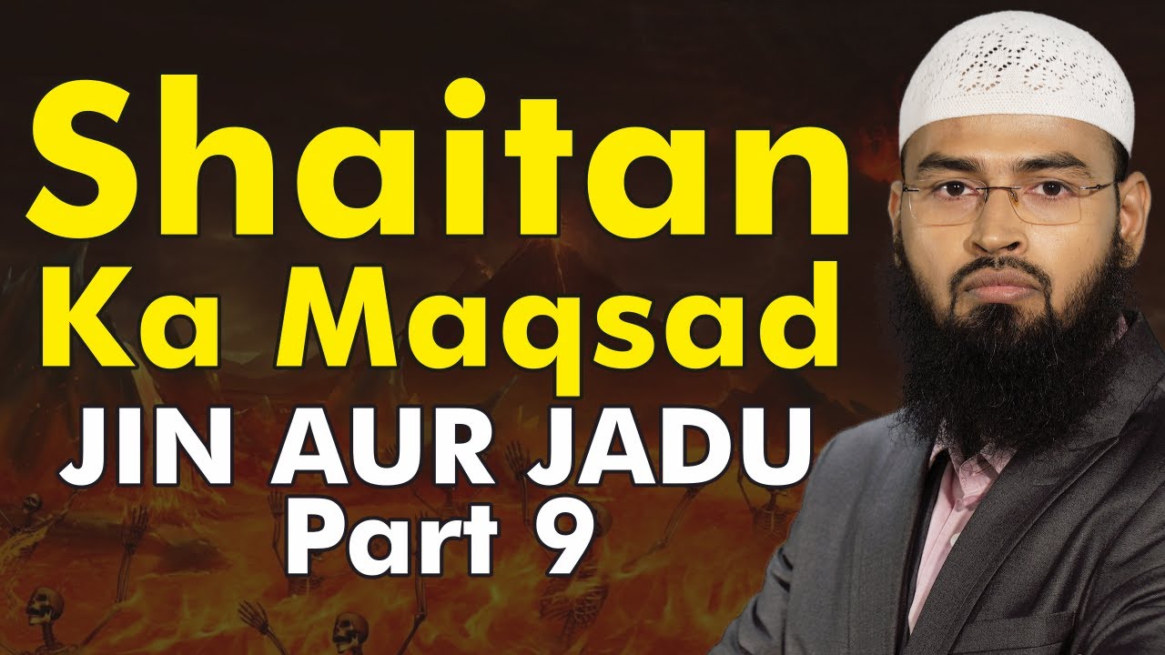 Shaitan Ka Maqsad ~ Jin Aur Jadu Ep 9 Of 15 By Adv. Faiz Syed