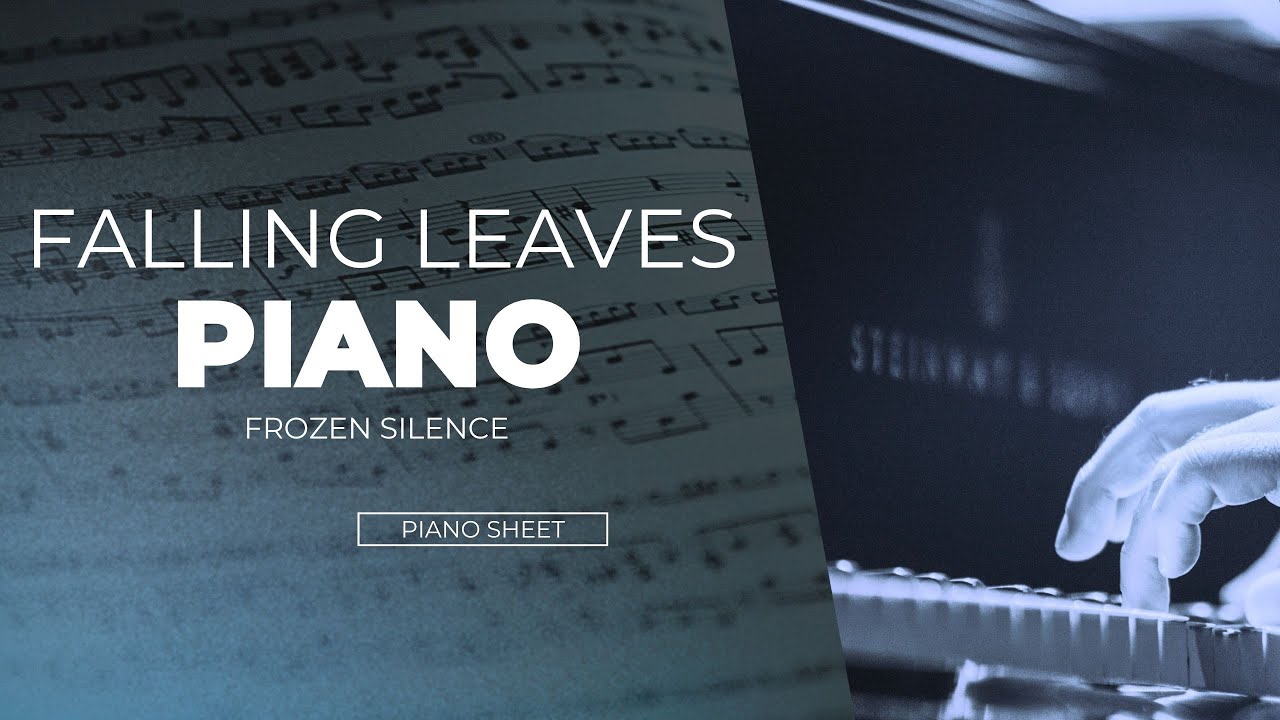 Falling Leaves - Frozen Silence / Piano
