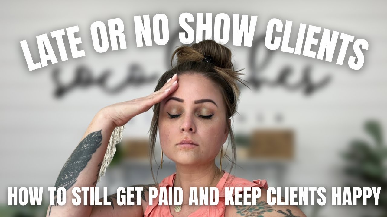 What to do if your client is LATE or NO SHOWS you…