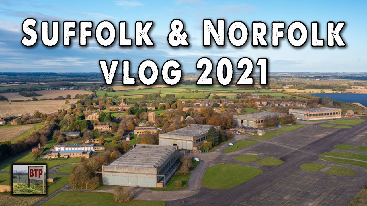 Suffolk & Norfolk Abandoned Airfields Vlog 2021