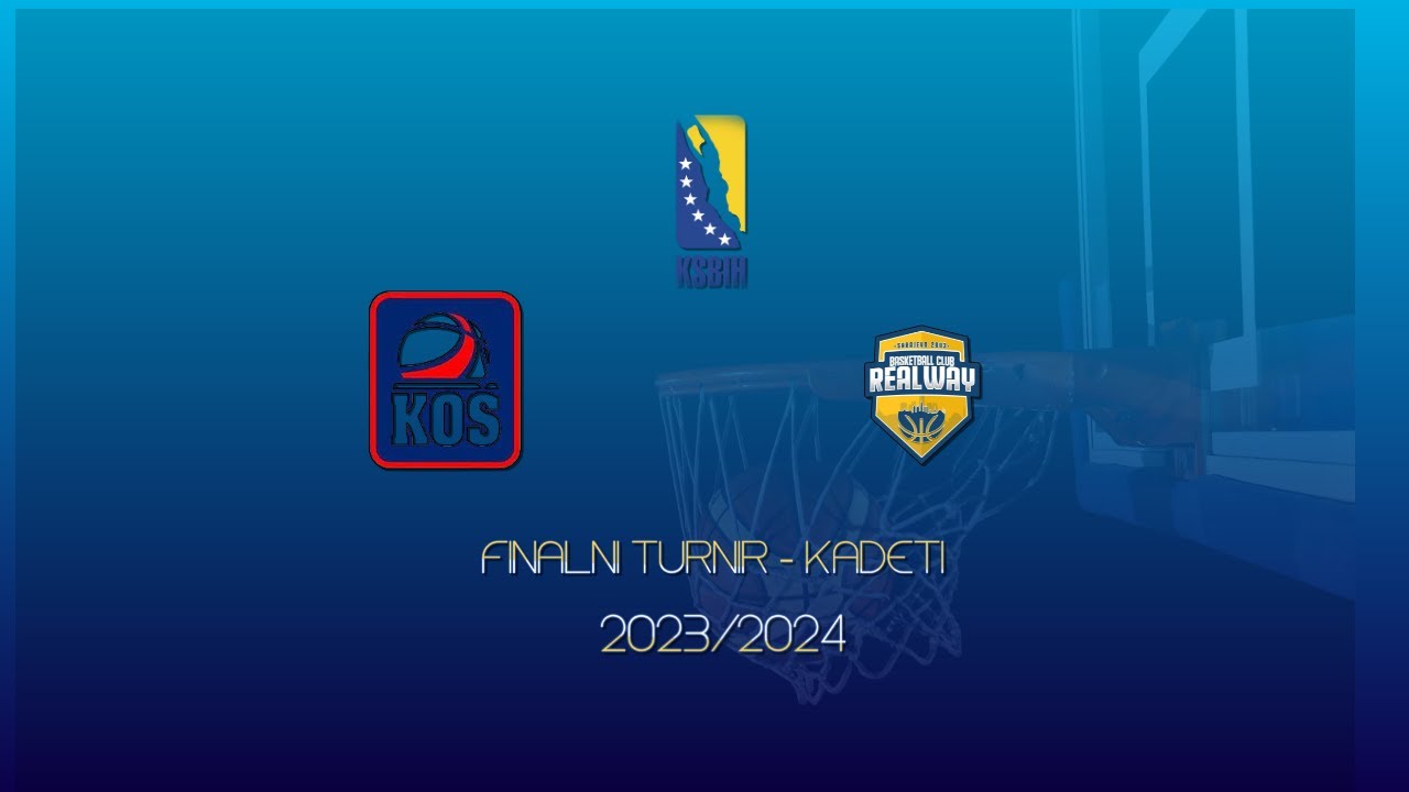 KK Koš – KK Realway - FINALINI TURNIR - KADETI - 2023/2024 - KSBIH