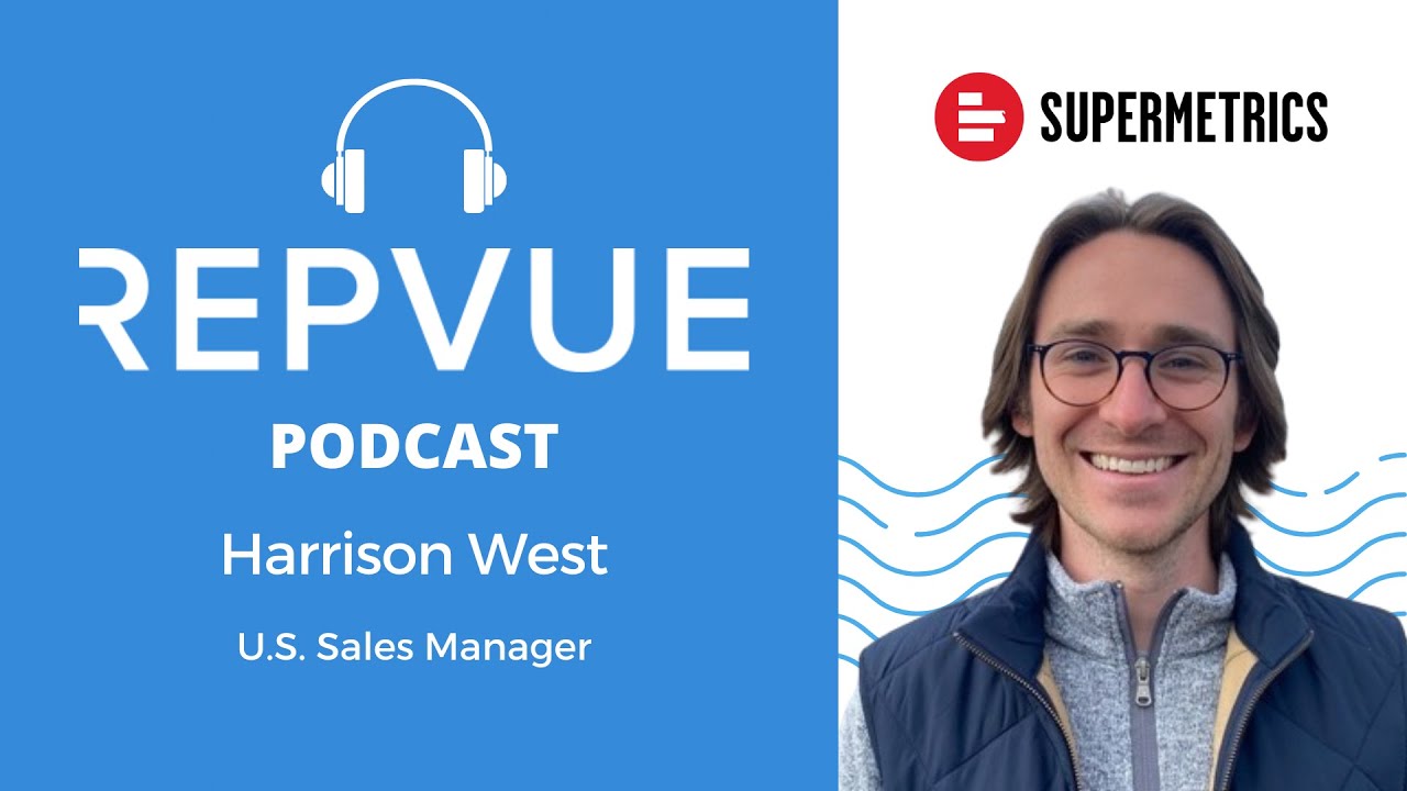 RepVue Podcast - Epi 16: Supermetrics U.S. Sales Manager Harrison West