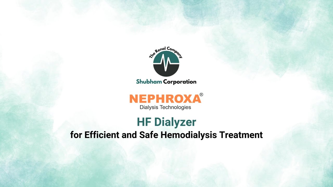 Nephroxa HF Dialyzer for Efficient and Safe Hemodialysis Treatment