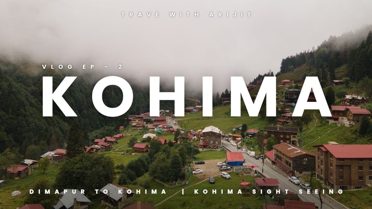 Why Every Indian Needs to Visit Kohima At Least Once| Travel With Arijit 2025