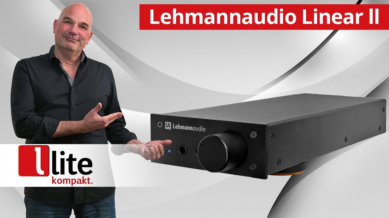 Lehmannaudio Linear II - superbe Klarheit und Auflösung