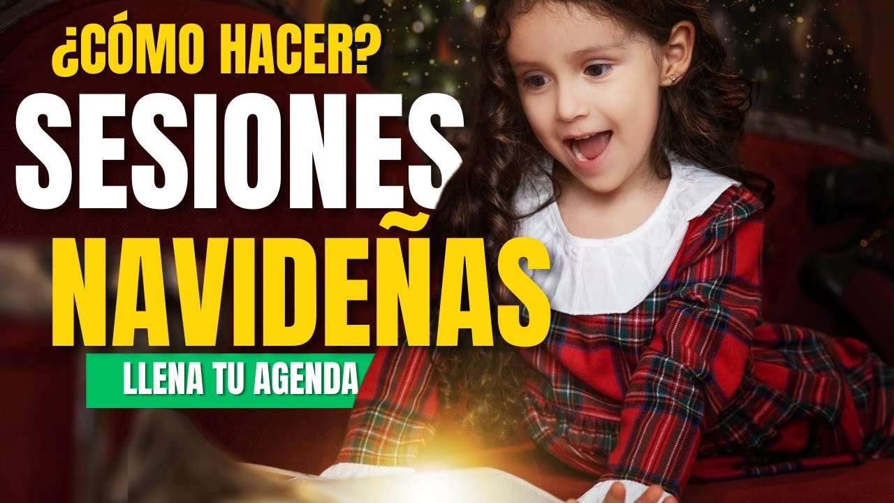 ¿COMO HACER? sesiones NAVIDEÑAS (llena tu agenda)