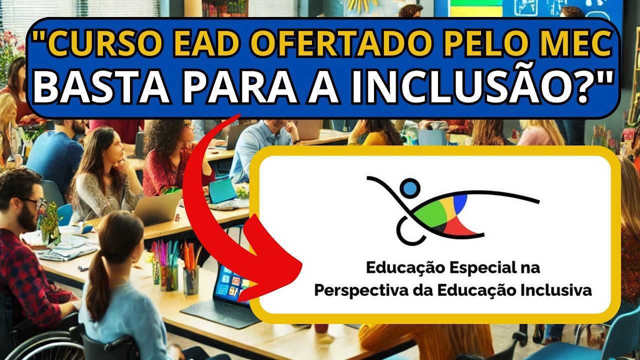♿️MEC LANÇA CURSO EAD PARA 