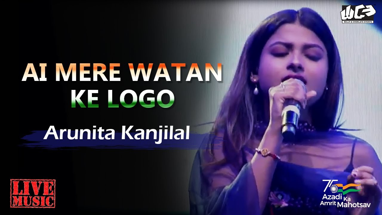Ai Mere Watan Ke Logo | Arunita Kanjilal Live | Badhe Chalo - Amrit Mahotsav | 15th Aug Special