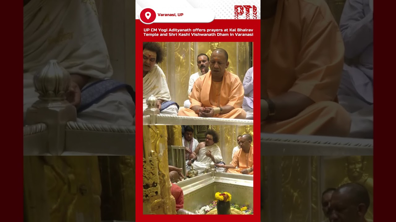 UP CM Yogi Adityanath offers prayers at Kal Bhairav Temple and Shri Kashi Vishwanath Dham, Varanasi
