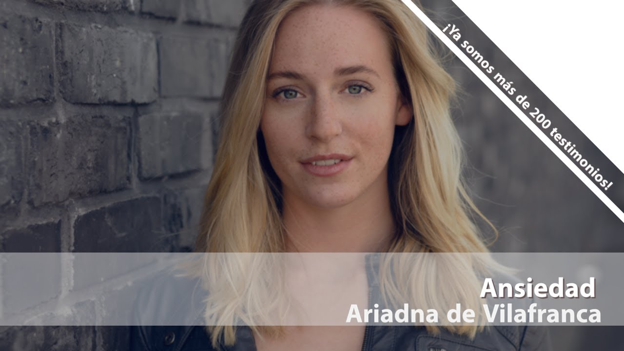 Ariadna de Vilafranca. Ansiedad. Testimonio de superación
