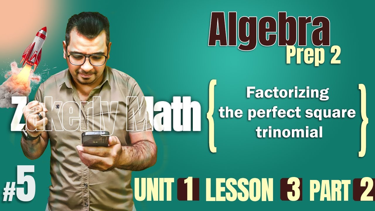 prep 2 | Algebra |  Lesson 3 / Factorizing the perfect square  trinomial ( Part 2 )