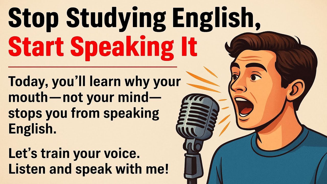 Train Your Mouth, Not Just Your Mind |  Graded Reader | Speak Fluently English ✅️