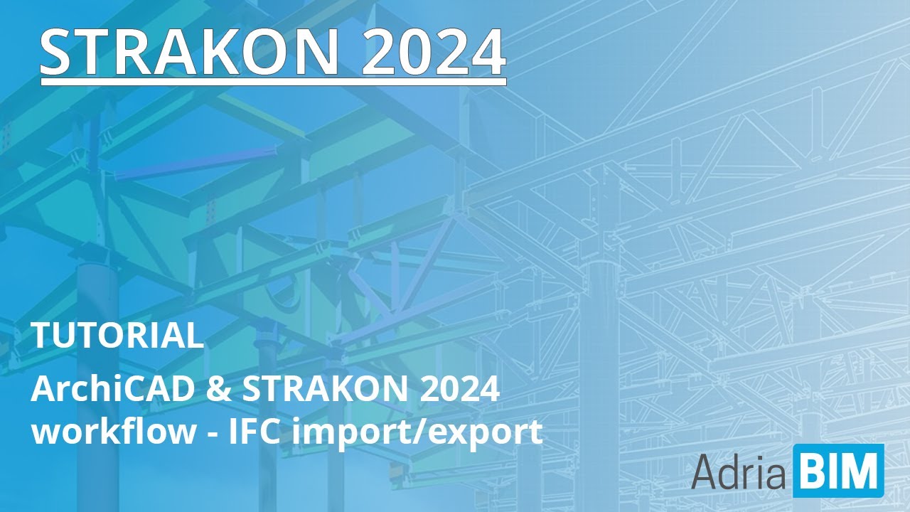 ArchiCAD & STRAKON 2024 workflow - IFC import/export