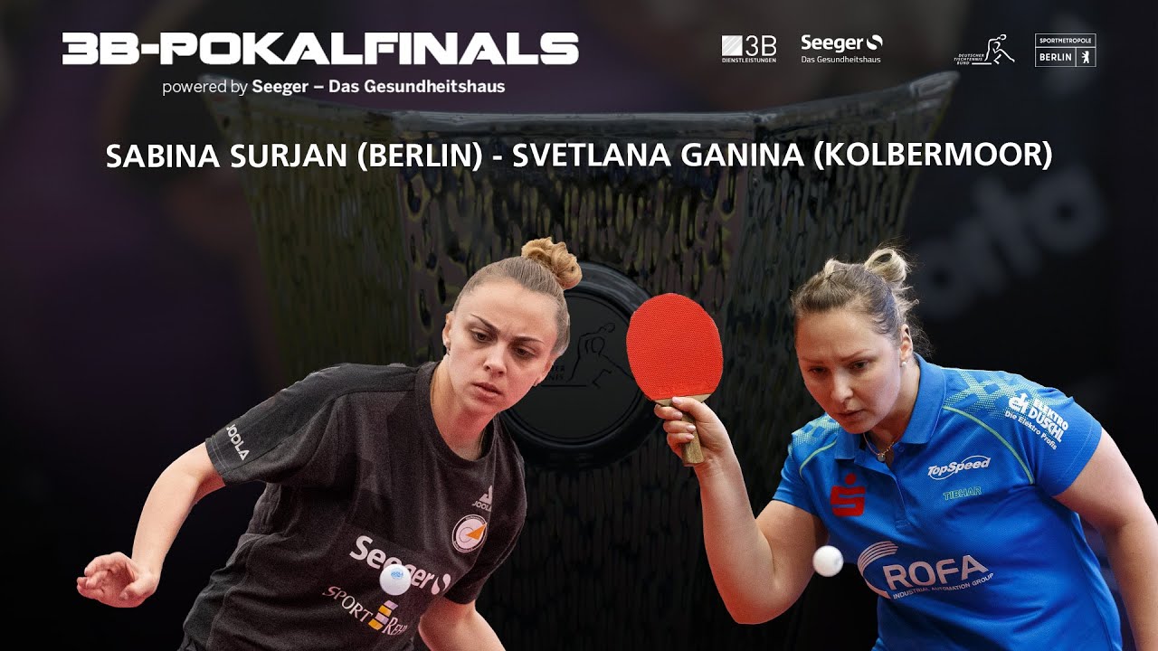 Sabina Surjan - Svetlana Ganina I Finale 3B-Pokalfinals 2024 in Berlin
