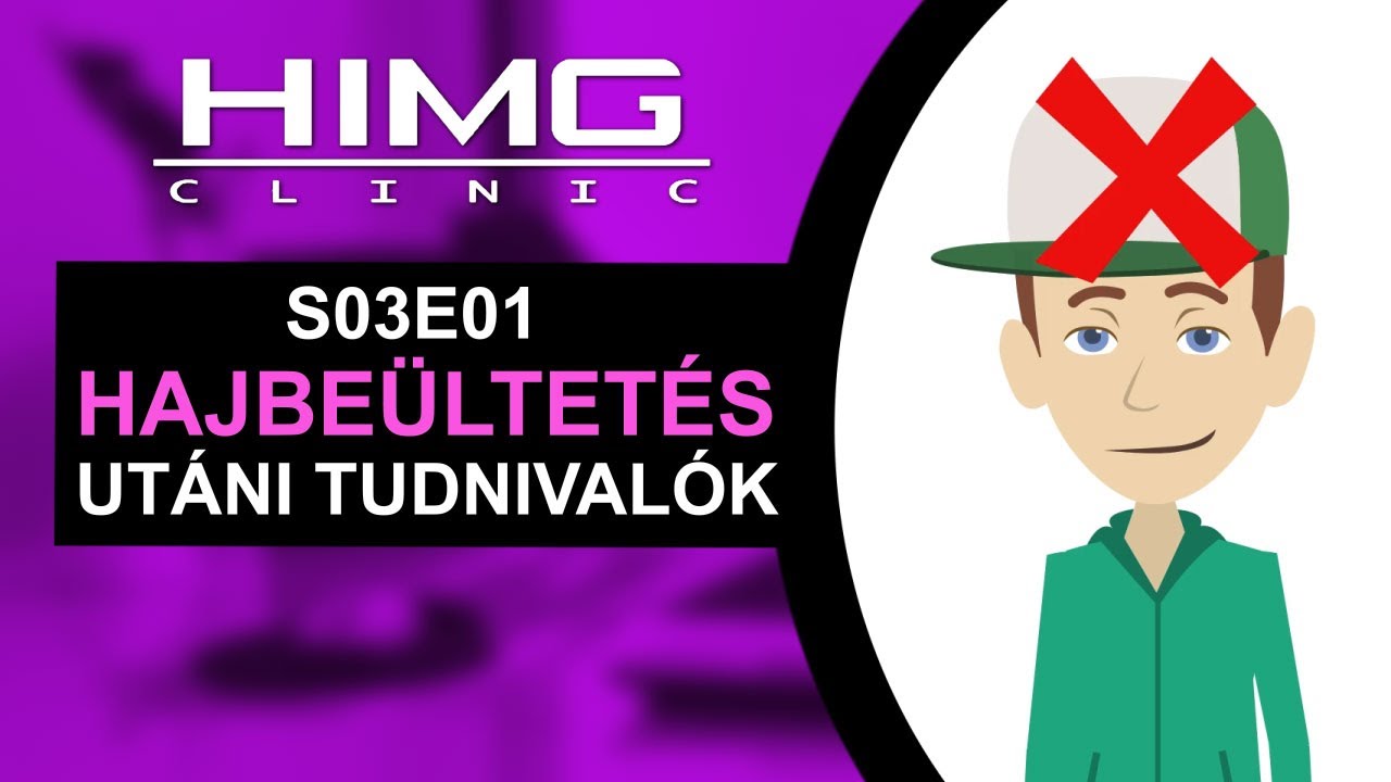 Hajbeültetés utáni tudnivalók - HIMG Klinika (S03E01)
