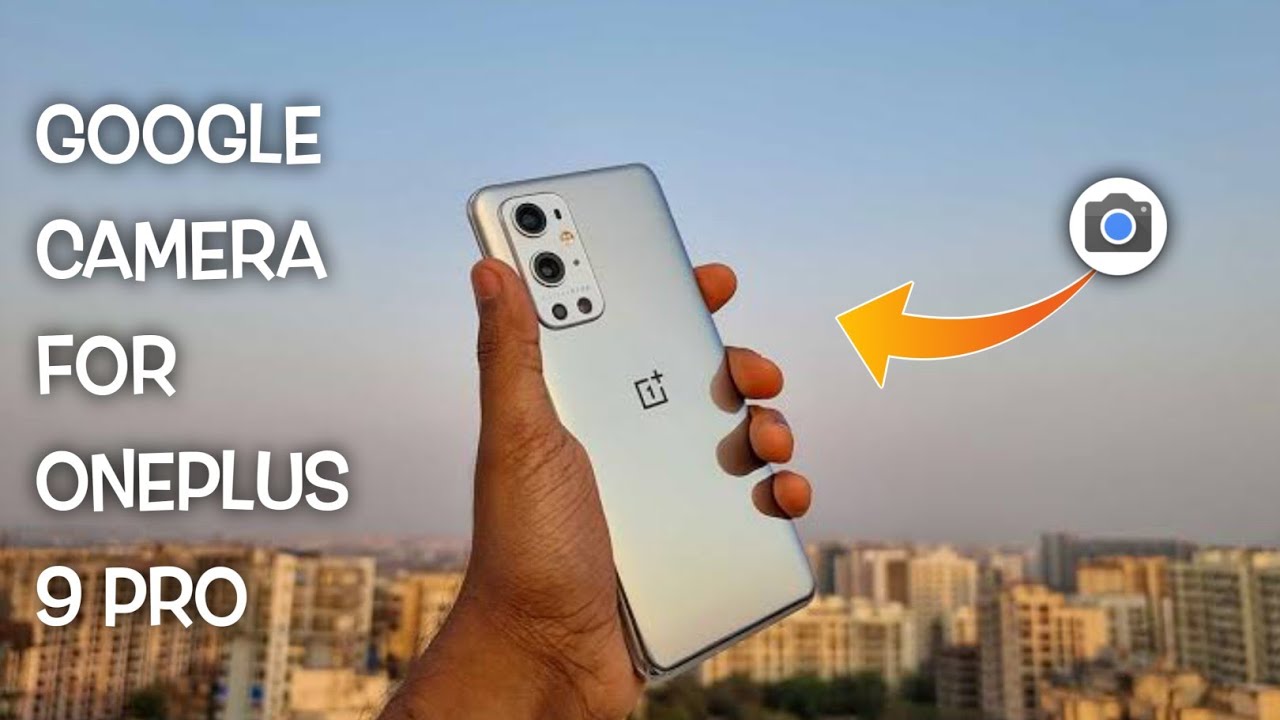 Google Camera For OnePlus 9 Pro || Gcam for OnePlus 9 Pro || #googlecamera