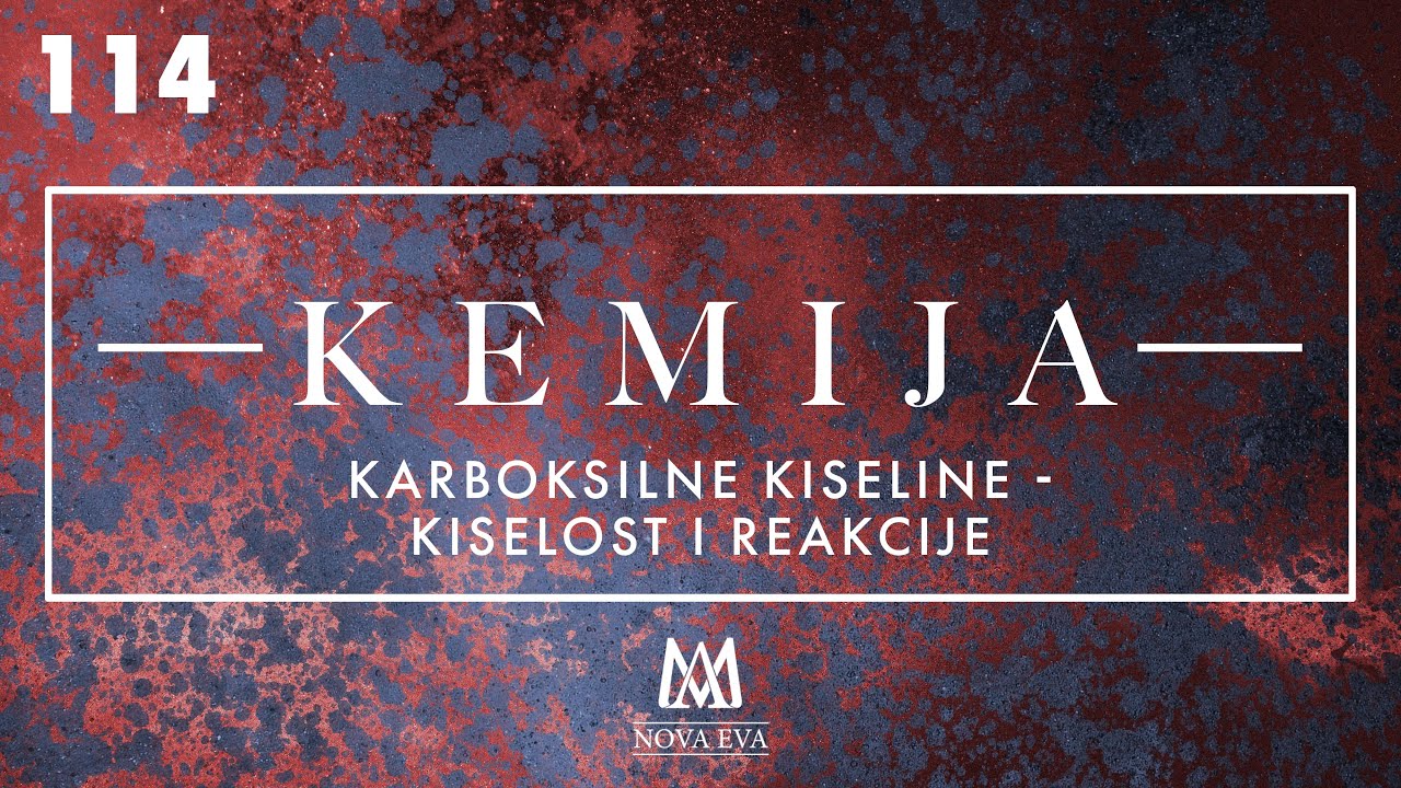 114. Karboksilne kiseline - kiselost i reakcije (S&Scaron;, Faks)