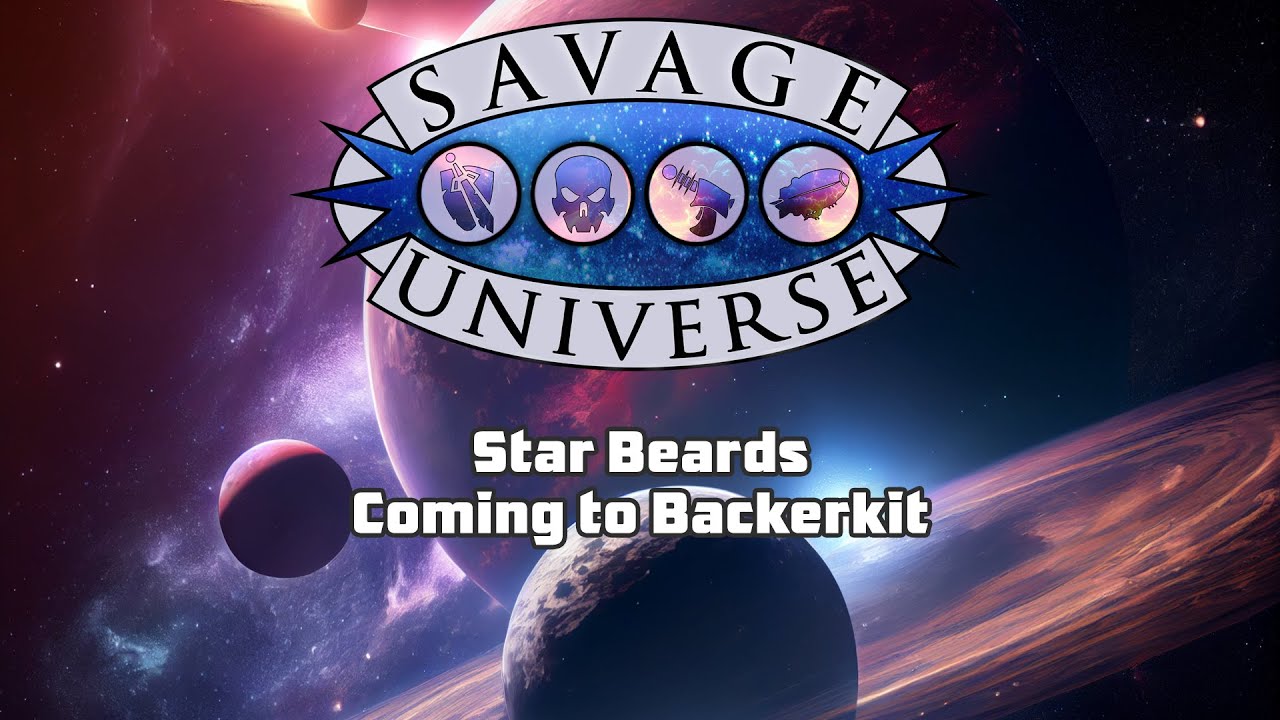 Savage Universe - Starbeards!