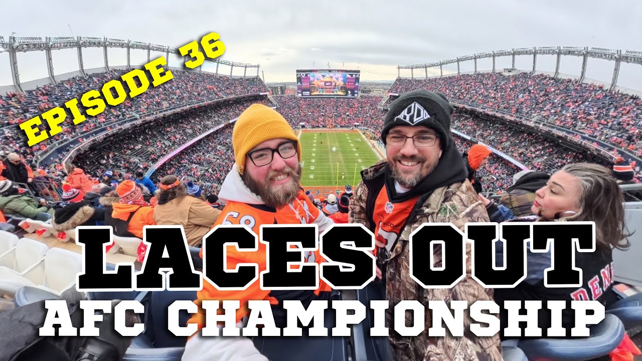 Laces Out E36: AFC Championship 2026