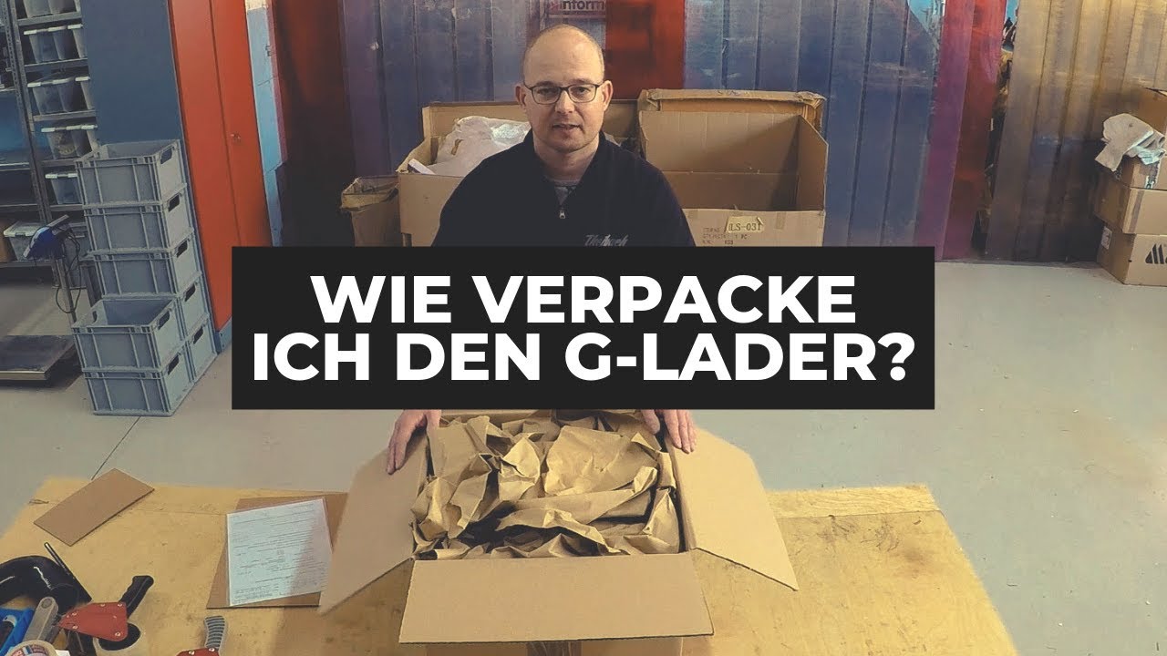 G-Lader richtig verpacken für den Versand 
