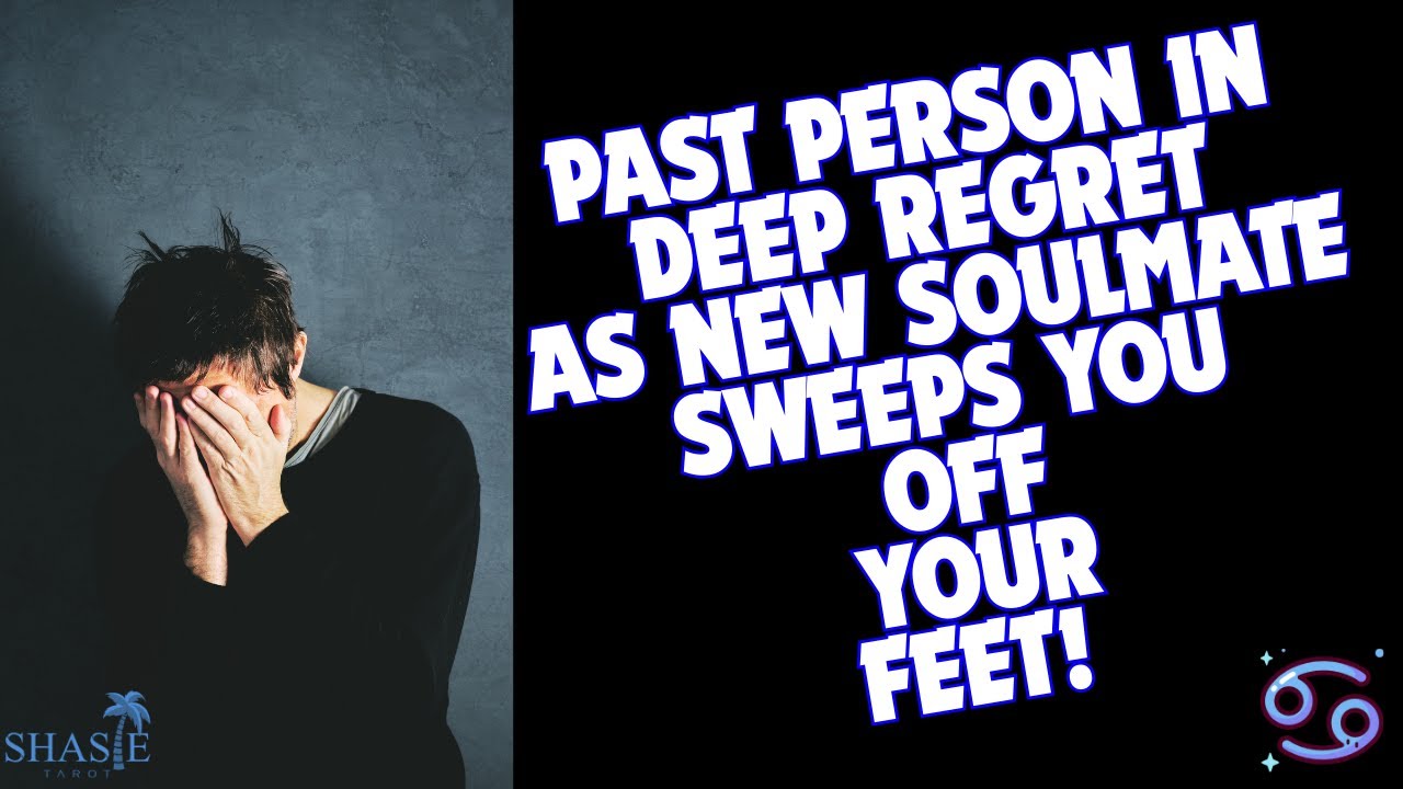 Cancer Tarot | PAST PERSON IN DEEP REGRET as this NEW SOULMATE shows UP to SWEEP you OFF YOUR FEET 👣