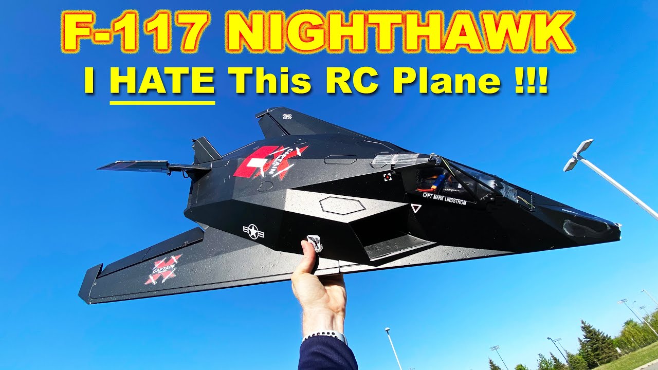 F-117 Nighthawk - I HATE This RC Plane!!!  Find out why!