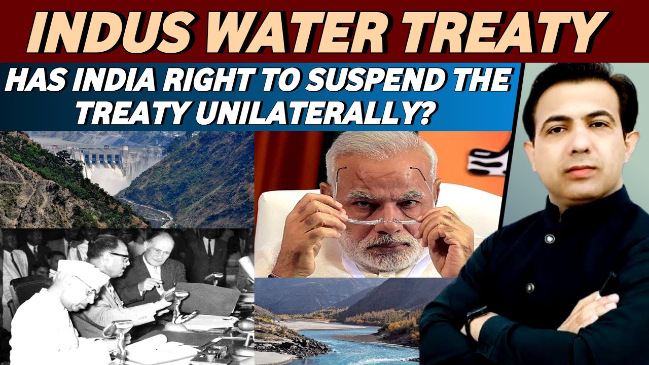 Has India Right To Suspend The Indus Water Treaty Unilaterally? | Impact On Pakistan | M Akram Khoso