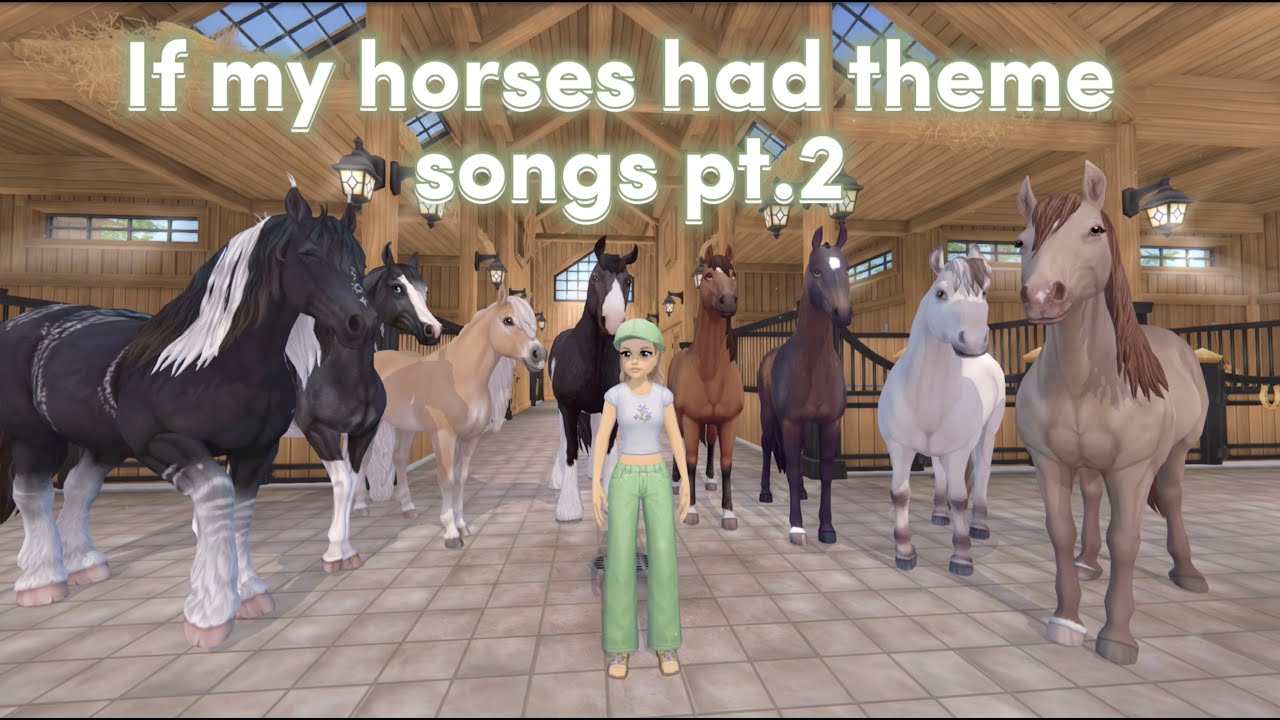If My Horses Had Theme Songs Pt 2! | Star Stable