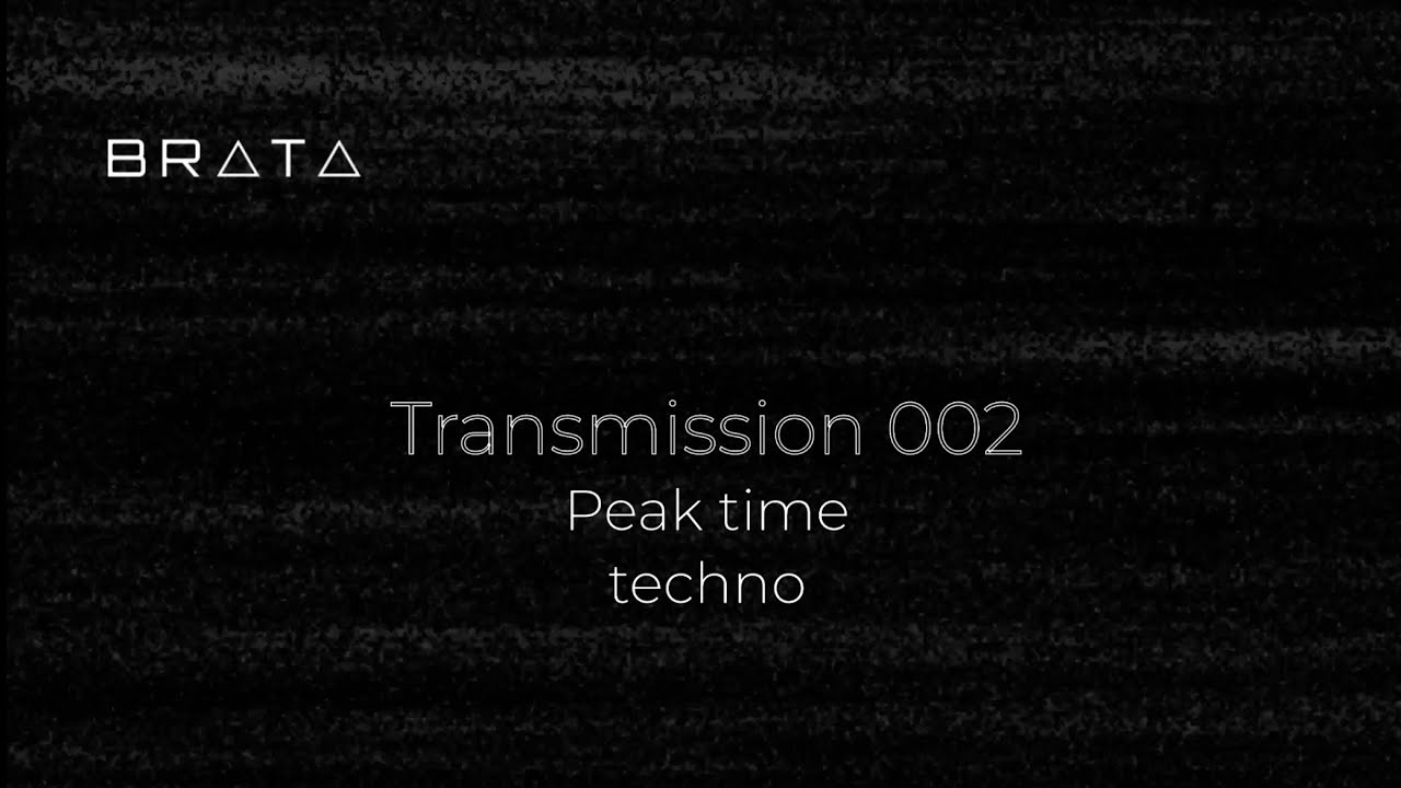 BRATA TRANSMISSION 002 | Peak Time TECHNO Mix | Dark, Groovy, Psy trance, Hard-Style