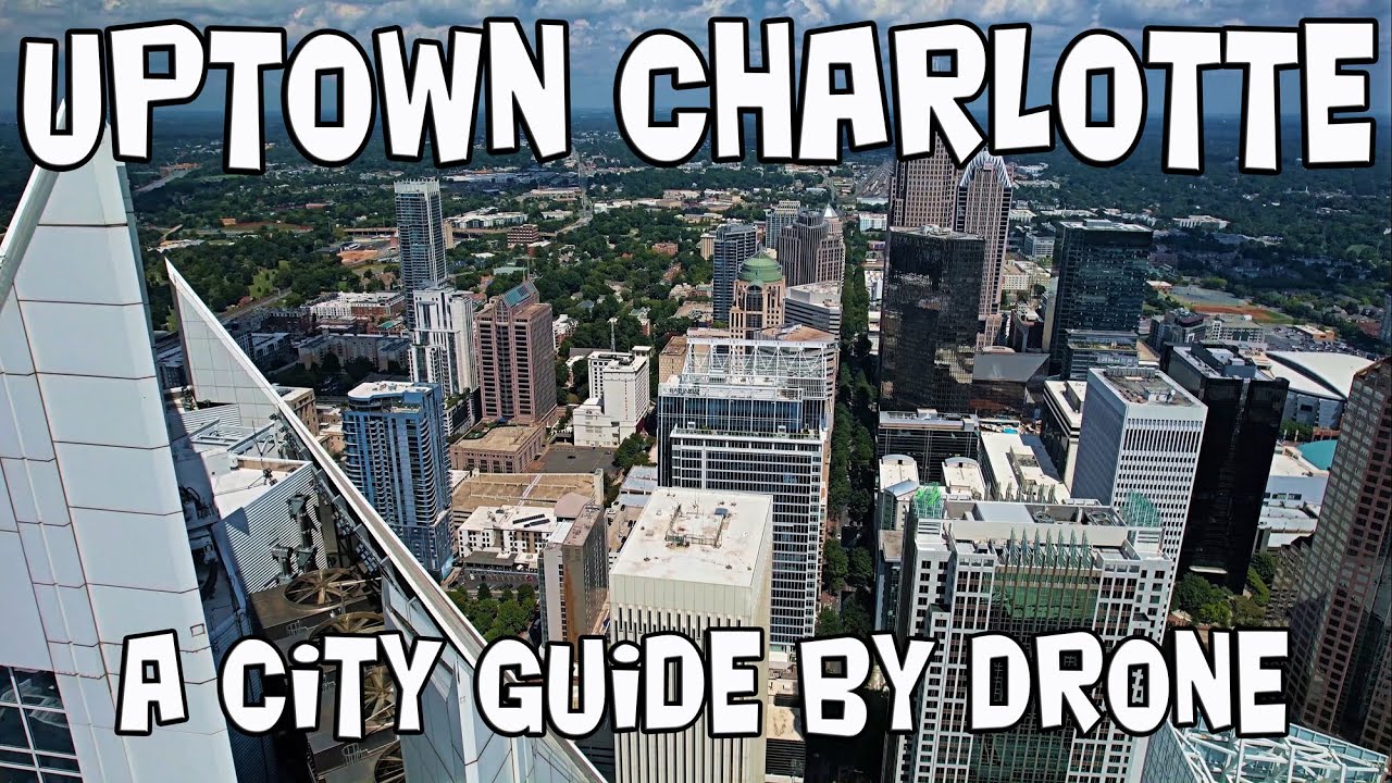 Uptown Charlotte 4K / A City Guide by Drone /Up Close to the Queen City (Mavic Air 2S Drone Footage)