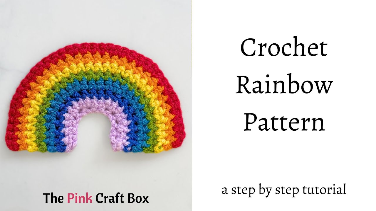 Crochet Rainbow Pattern Tutorial | Free & Beginner Friendly