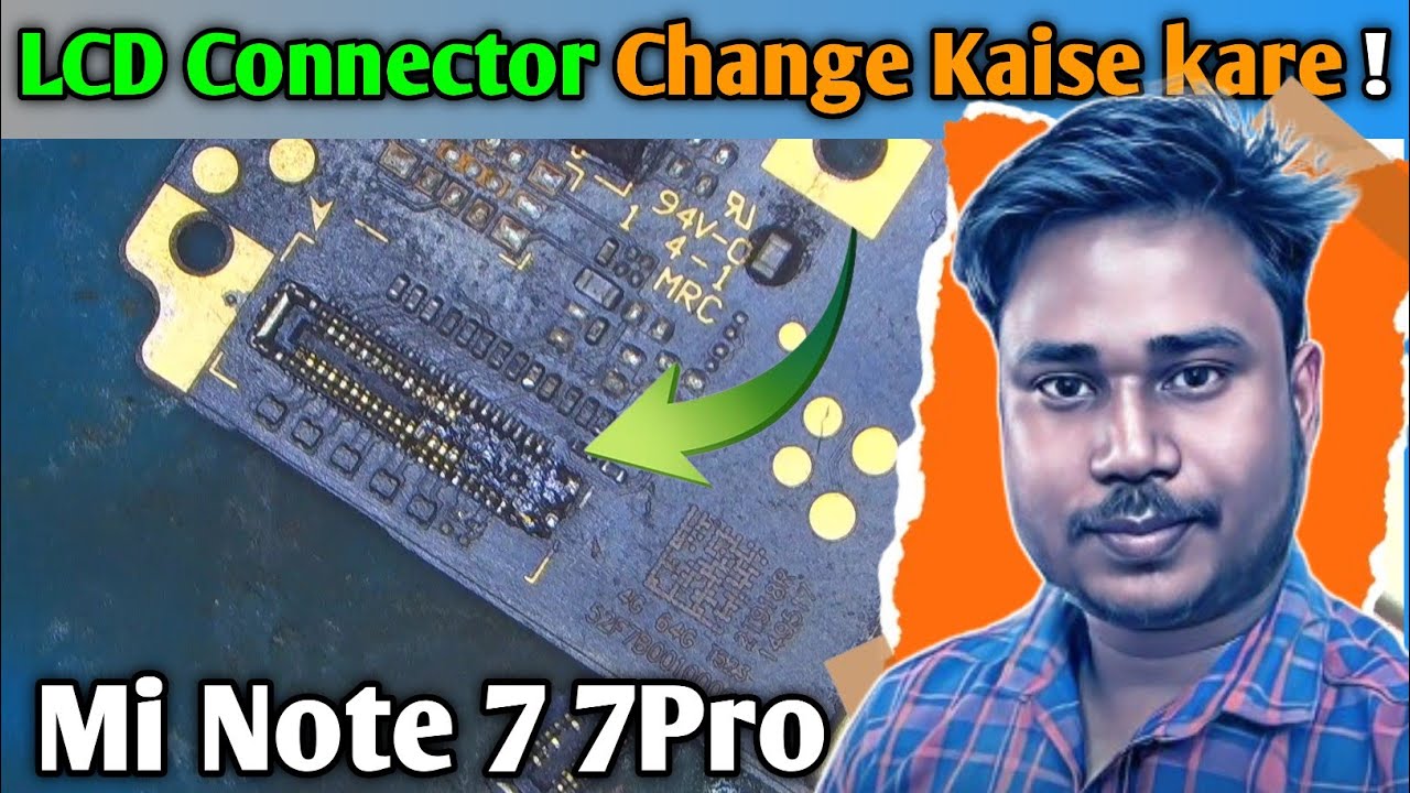 Redmi Note 7 Display Connector Change | Mobile LCD Connector Change Kaise kare