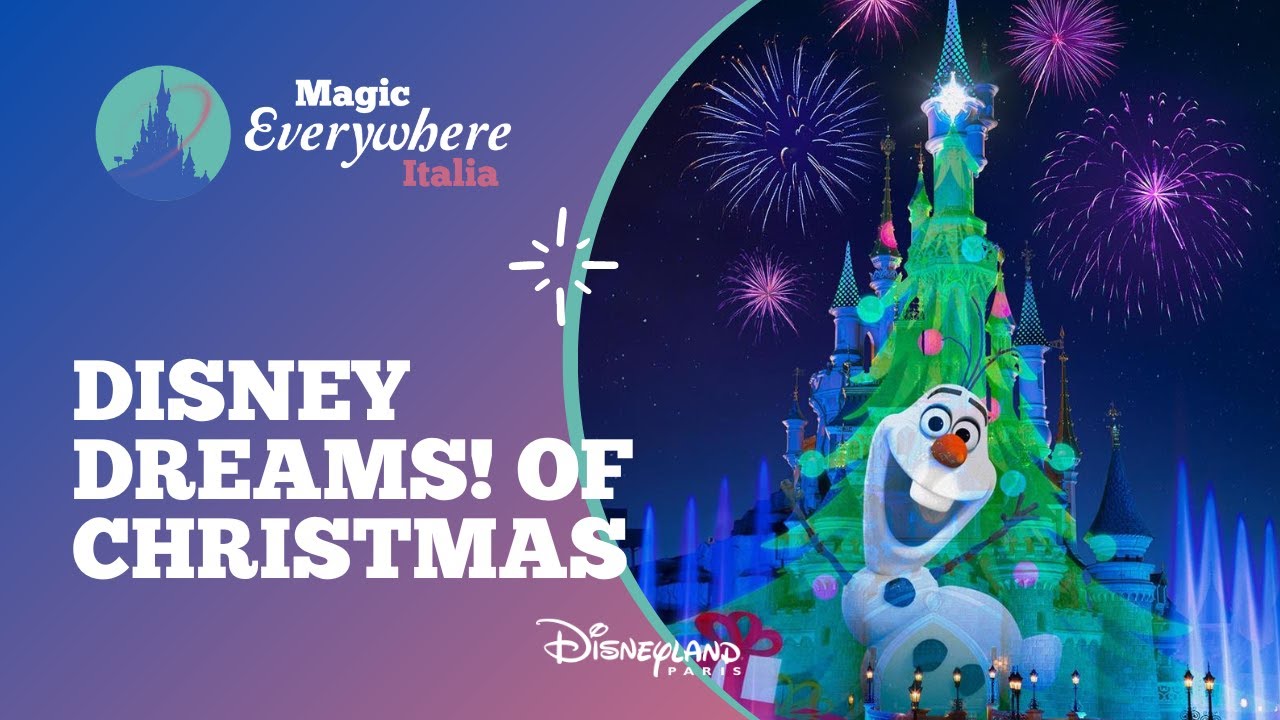 🎄🏰 Disney Dreams! of Christmas | Disneyland Paris 2023